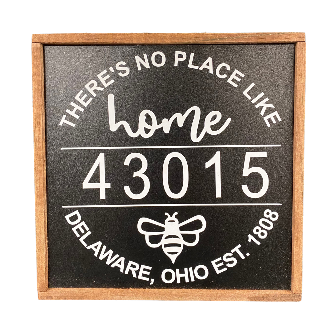 There's No Place Like Home, Delaware, Ohio Bee Sign