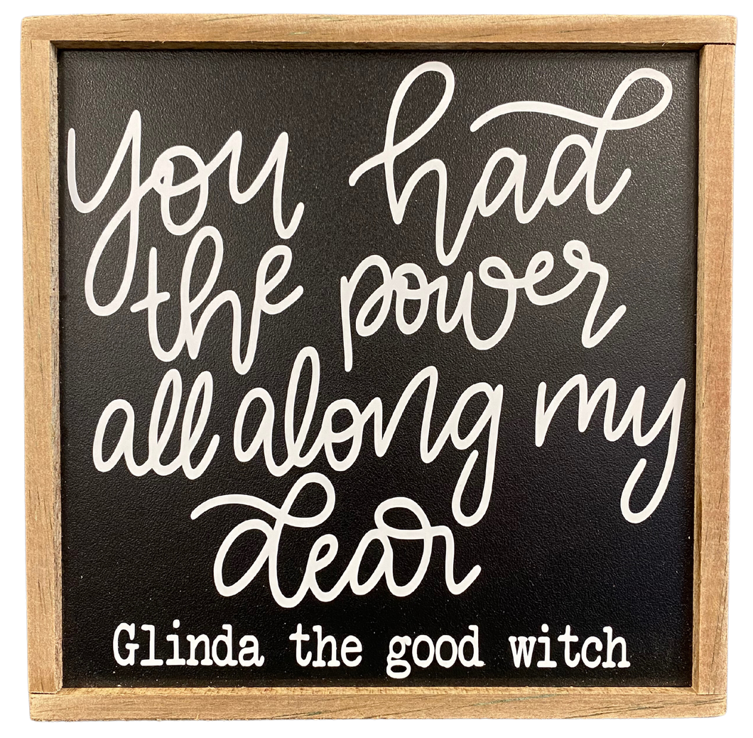 Glinda the Good Witch Quote Sign