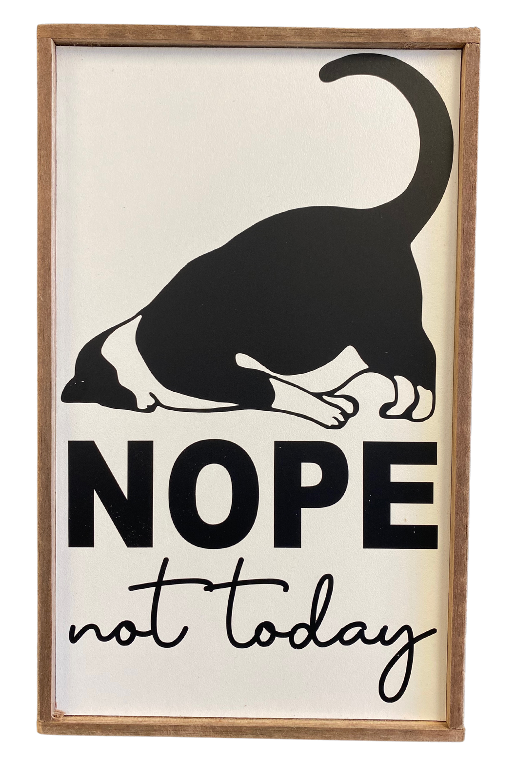 Nope Not Today Cat Sign