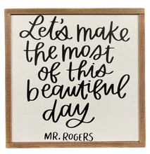 Load image into Gallery viewer, Beautiful Day Mr. Rogers Sign
