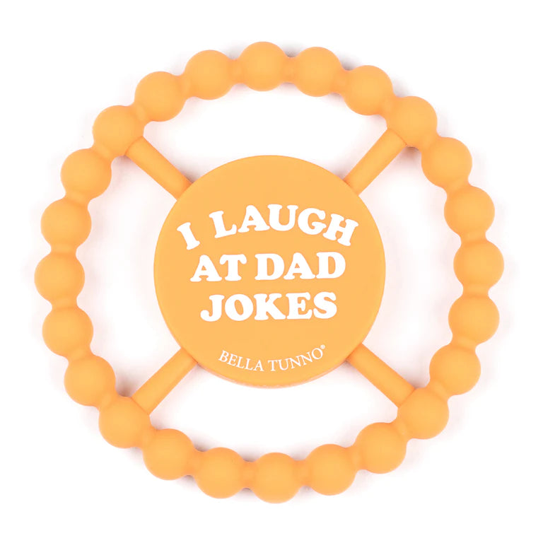 I Laugh at Dad Jokes Happy Teether