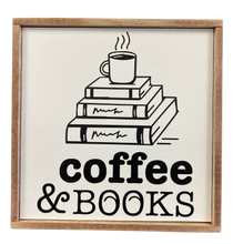 Load image into Gallery viewer, Coffee &amp; Books Sign
