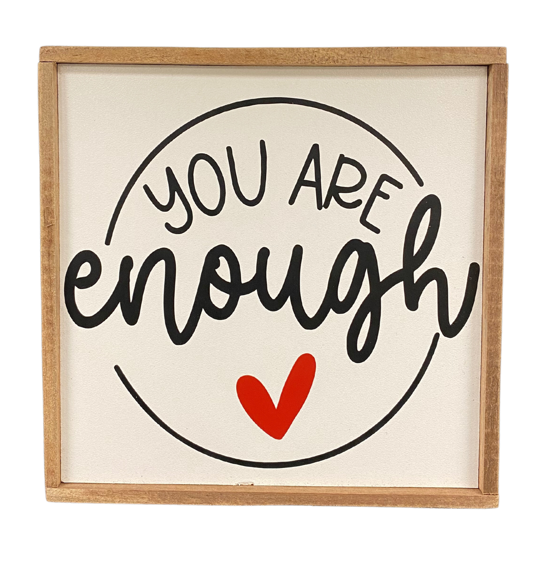 You Are Enough Heart Sign