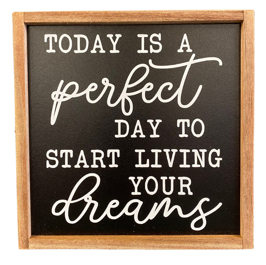 Start Living Your Dreams Sign