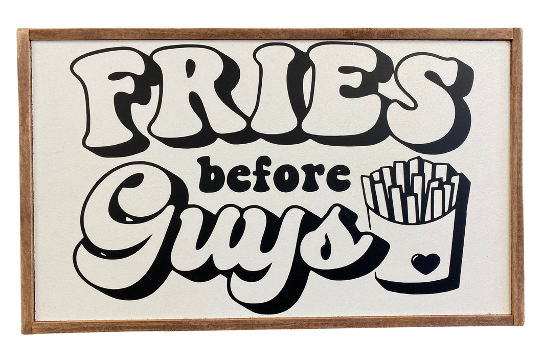 Fries Before Guys Sign