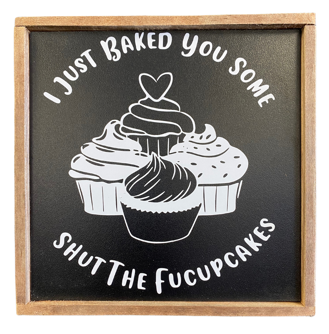 Shut The... Cupcakes Sign