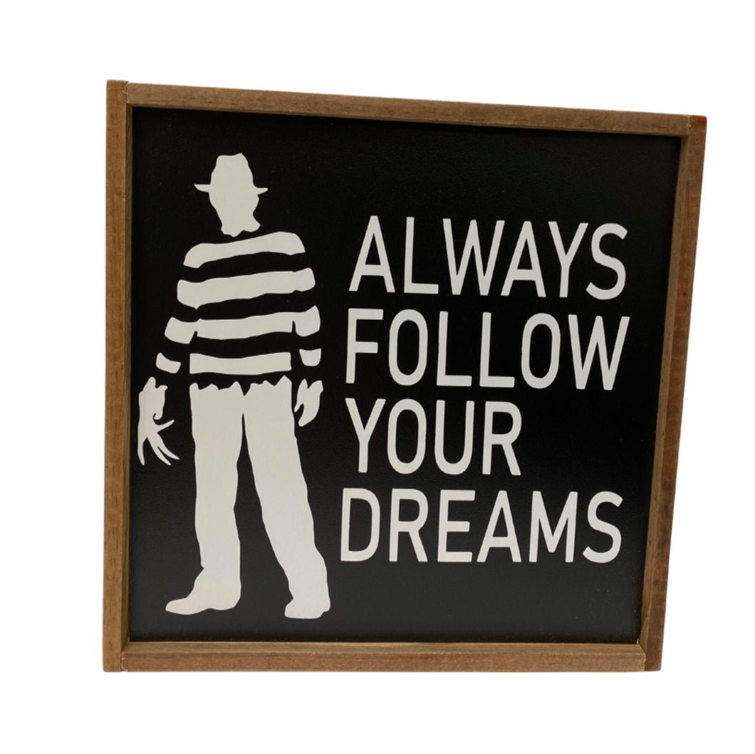 Always Follow Your Dreams Sign