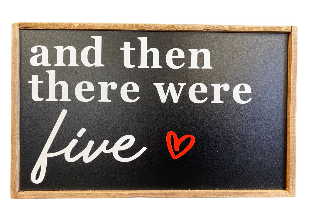 And Then There Were Five Sign