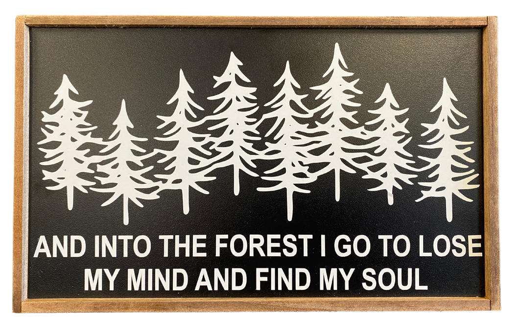 Into the Forest I Go Sign