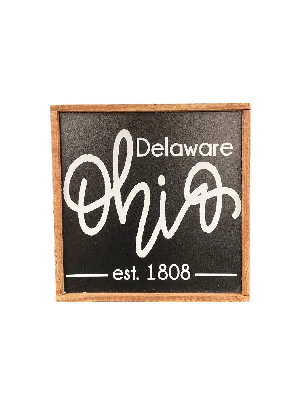 Delaware, Ohio Est. 1808 Sign
