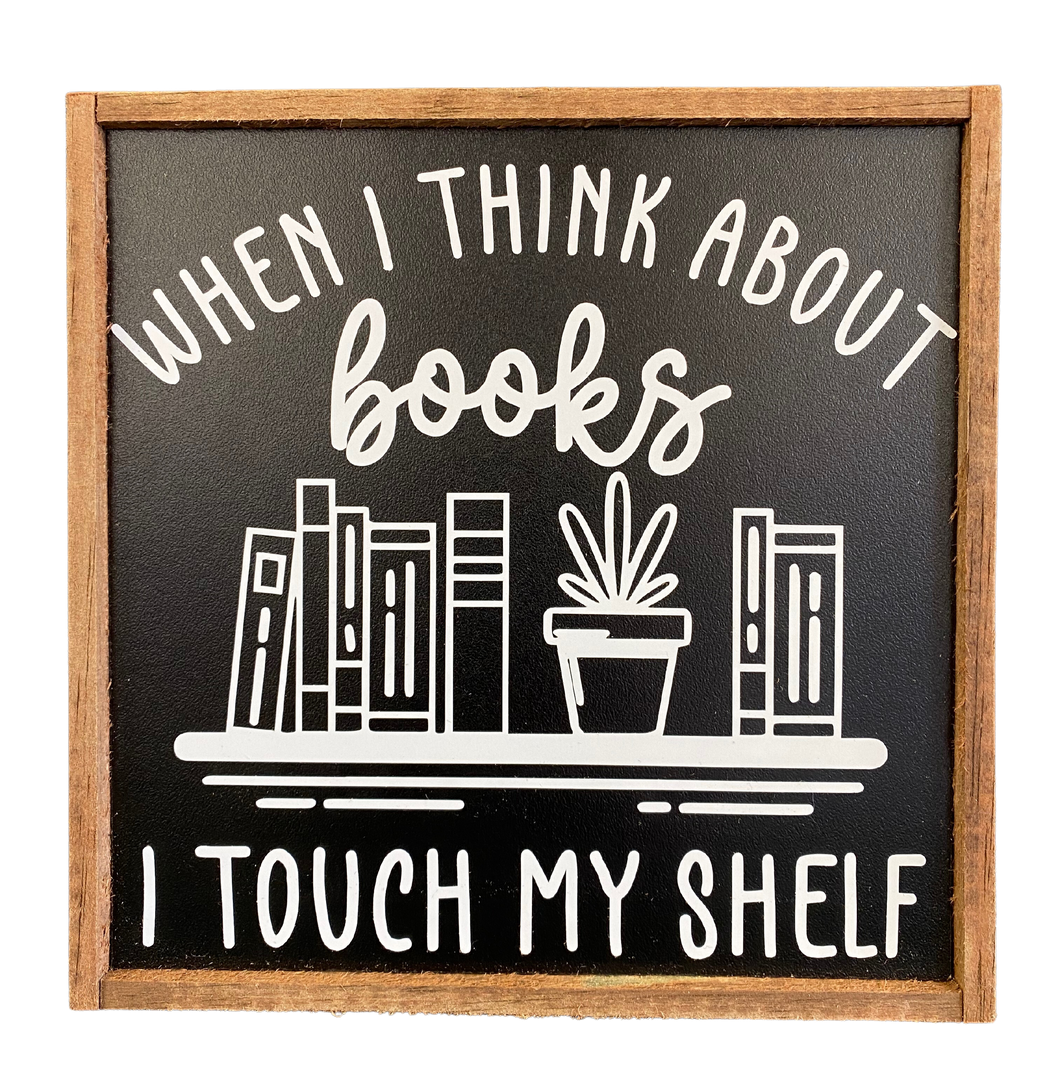 When I Think About Books Sign