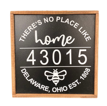 Load image into Gallery viewer, There&#39;s No Place Like Home, Delaware, Ohio Bee Sign
