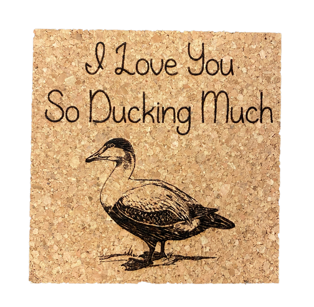 I Love You So Ducking Much Cork Coaster