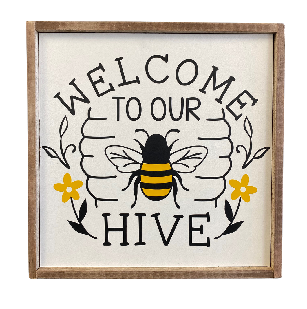 Welcome to Our Hive Sign