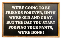 Load image into Gallery viewer, Friends Forever Sign

