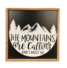 Load image into Gallery viewer, The Mountains Are Calling Sign
