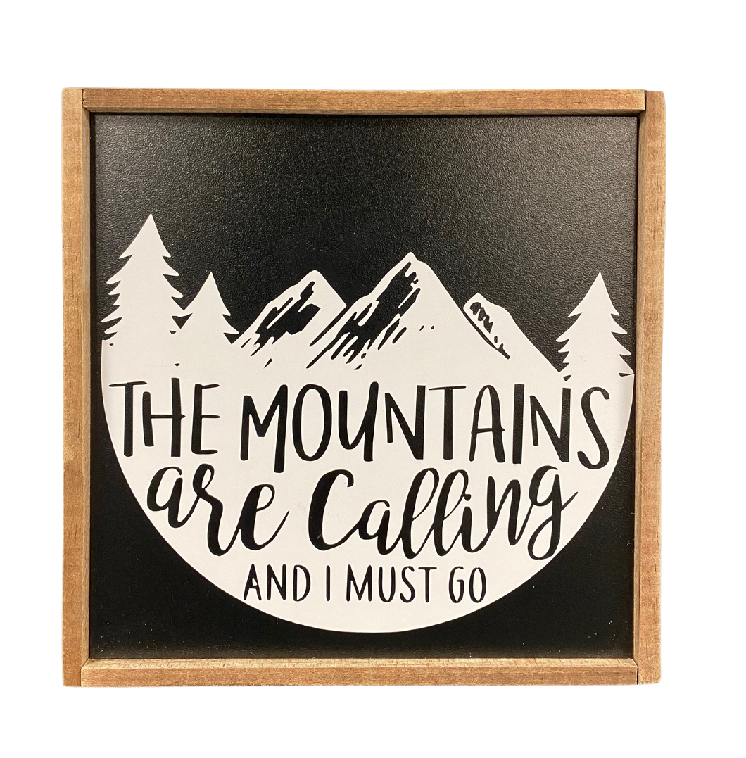 The Mountains Are Calling Sign
