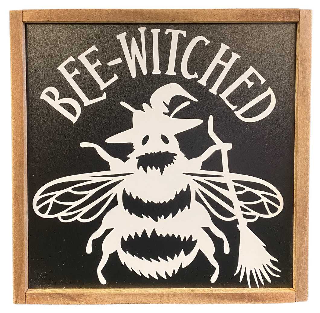 Bee-Witched Sign