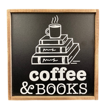 Load image into Gallery viewer, Coffee &amp; Books Sign
