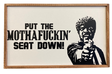 Load image into Gallery viewer, Put the M-F***in&#39; Seat Down Sign
