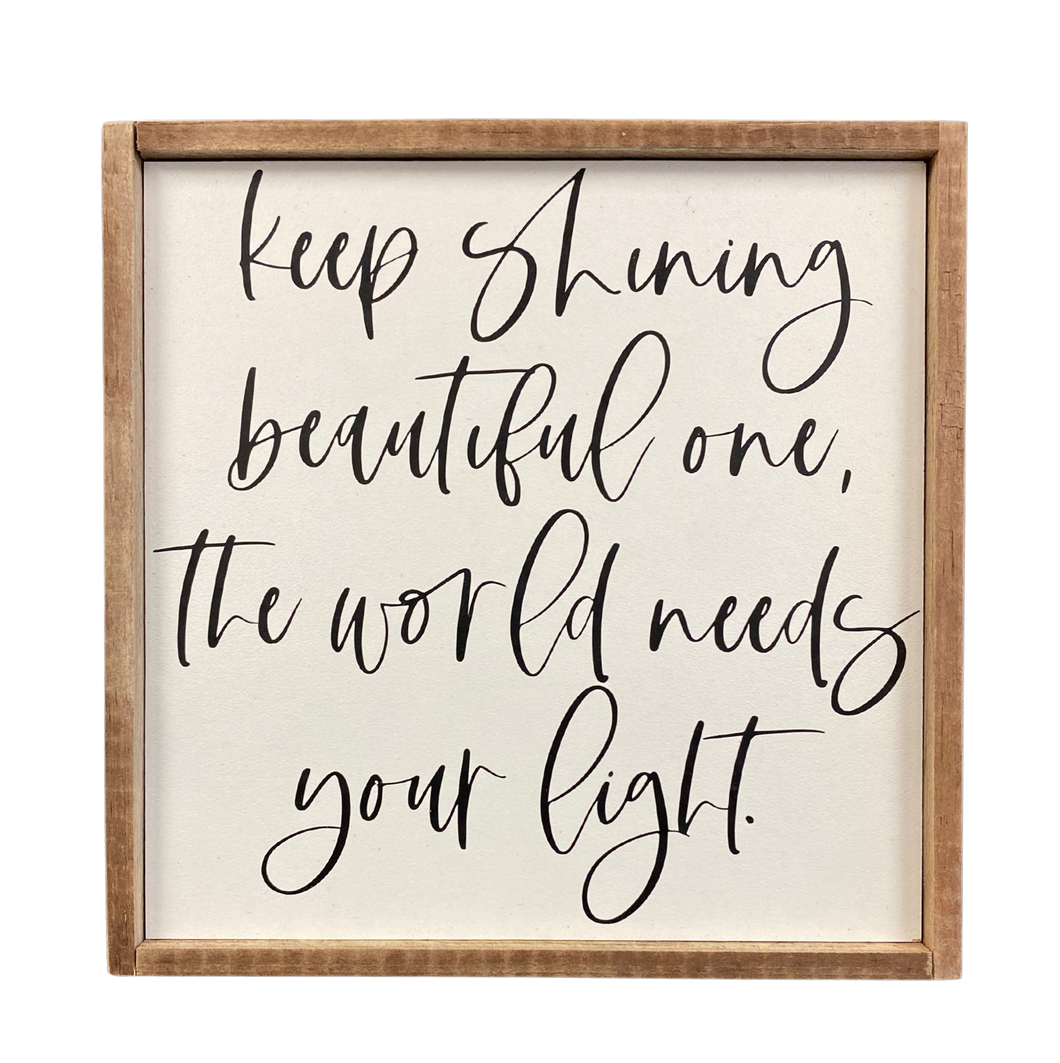 Keep Shining Sign