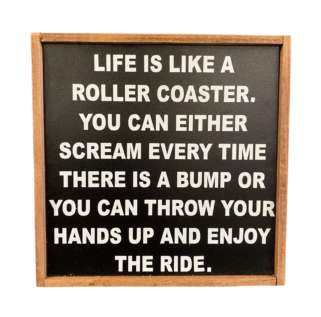 Life Is Like a Roller Coaster Sign