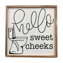Load image into Gallery viewer, Hello Sweet Cheeks Sign
