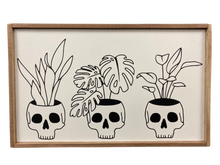 Load image into Gallery viewer, Skulls and Plants Sign
