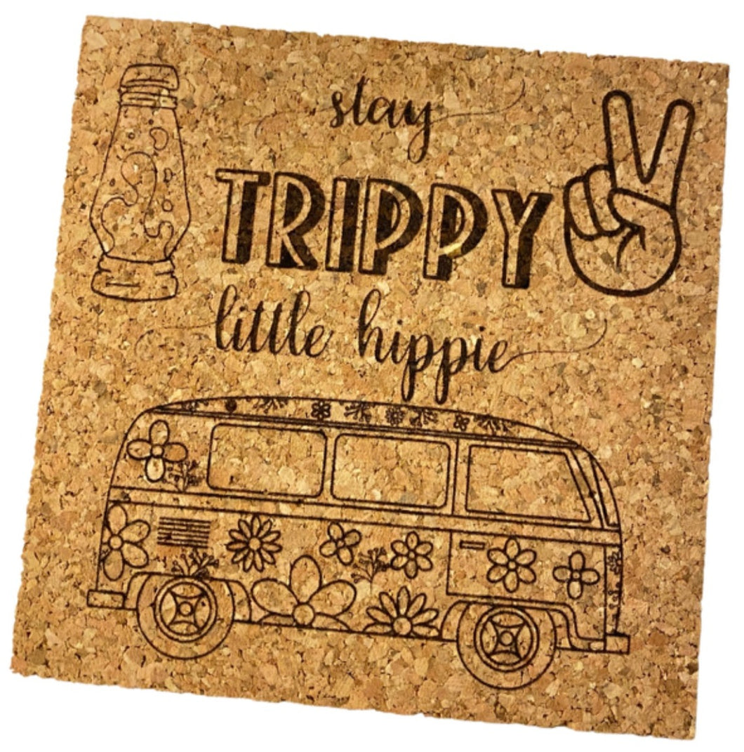 Stay Trippy Little Hippie Cork Coaster