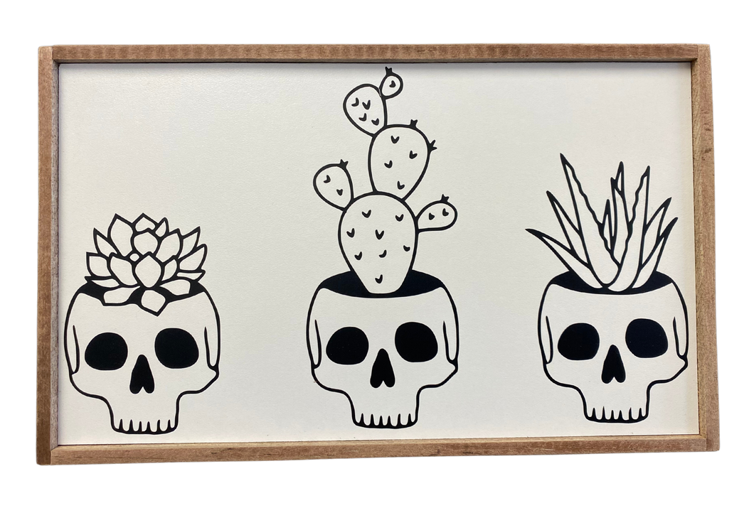 Skulls and Succulents Sign