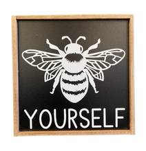 Load image into Gallery viewer, Bee Yourself Sign
