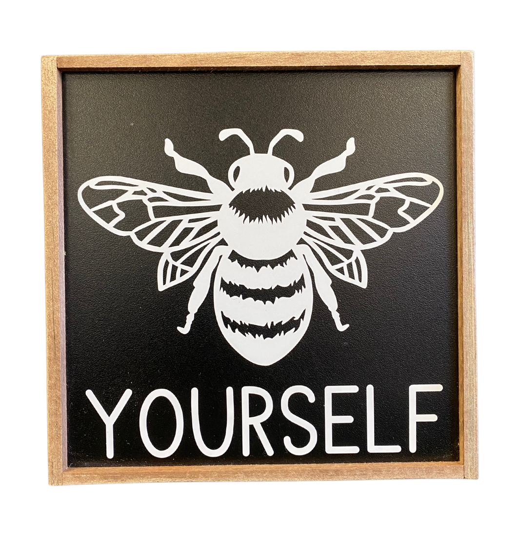 Bee Yourself Sign