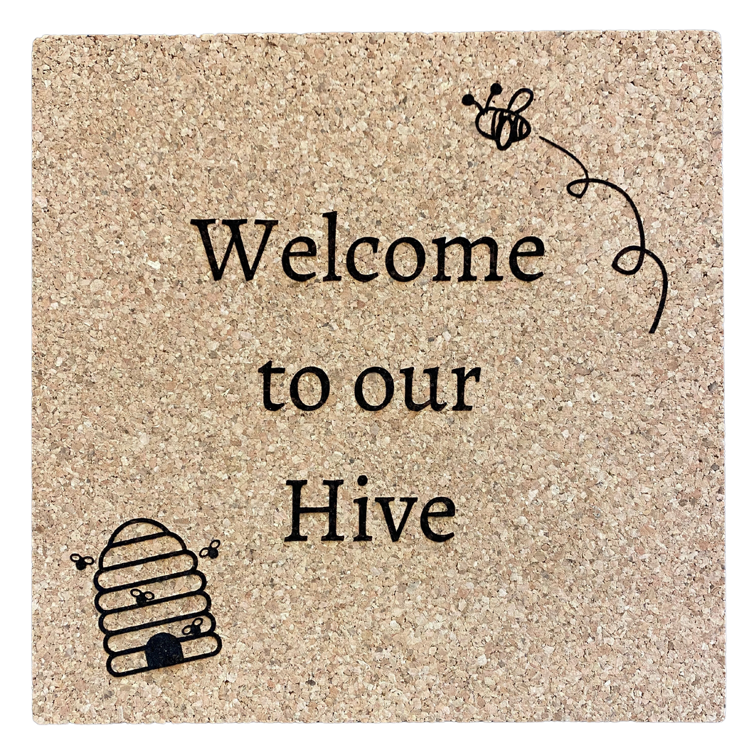 Welcome To Our Hive Trivet