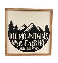 Load image into Gallery viewer, The Mountains Are Calling Sign
