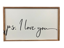 Load image into Gallery viewer, P.S. I Love You Sign
