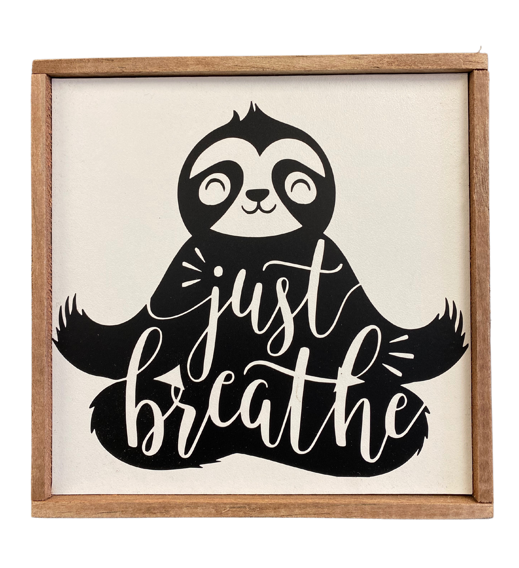 Just Breathe Sloth Sign