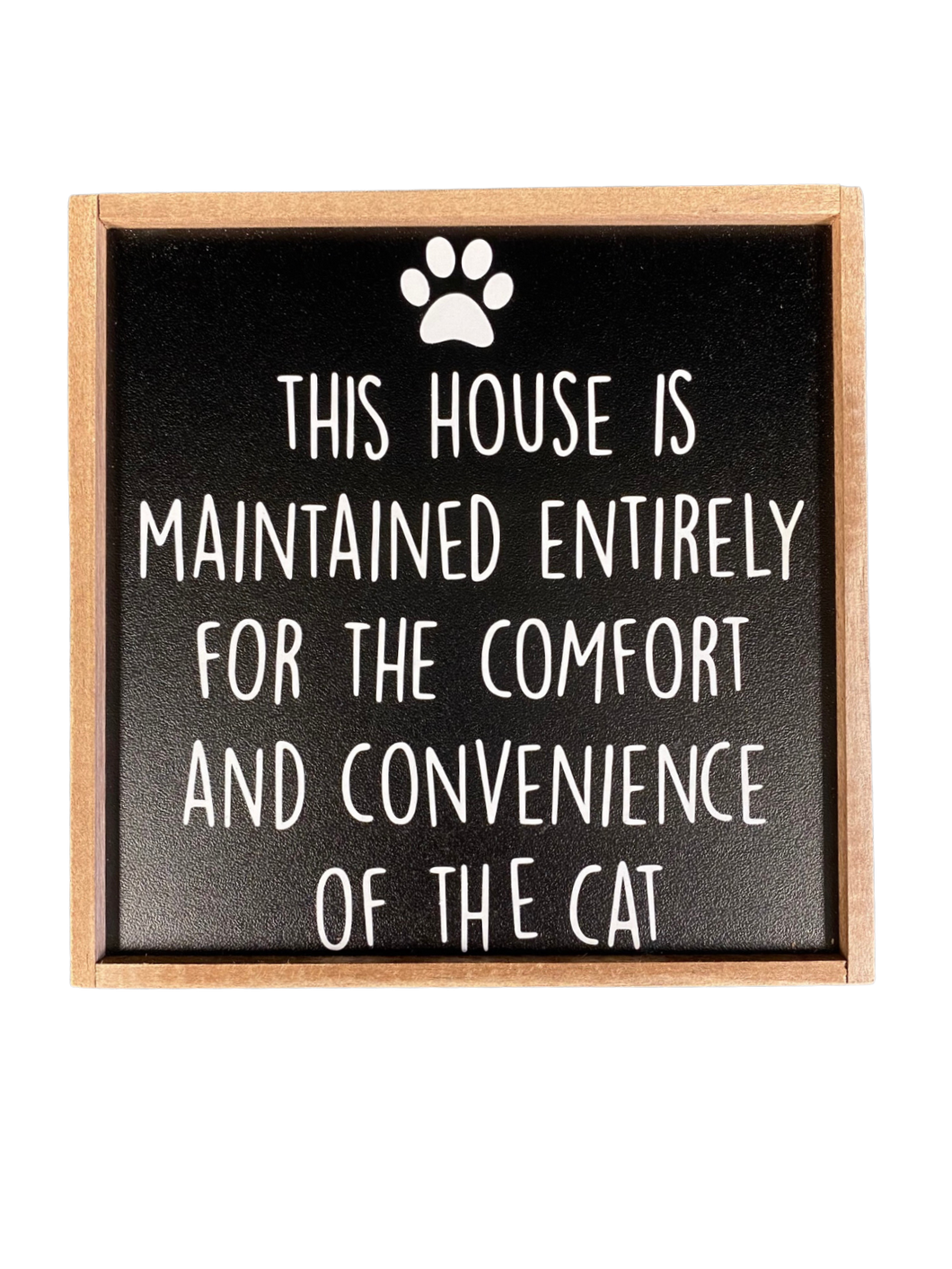This House is Maintained... Cat Sign