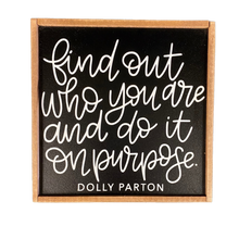 Load image into Gallery viewer, Dolly Parton Quote Sign
