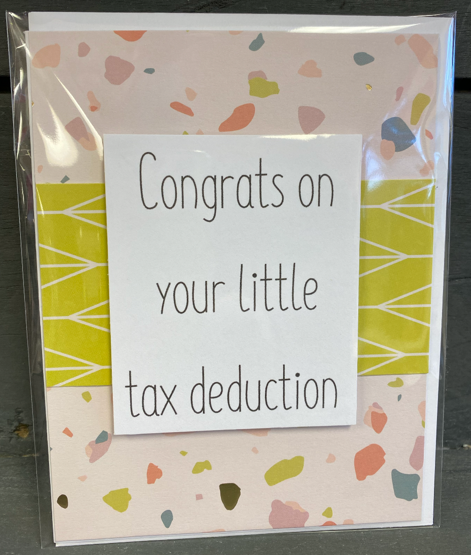 Congrats on Your Little Tax Deduction Card
